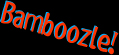 Bamboozle